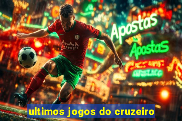 ultimos jogos do cruzeiro